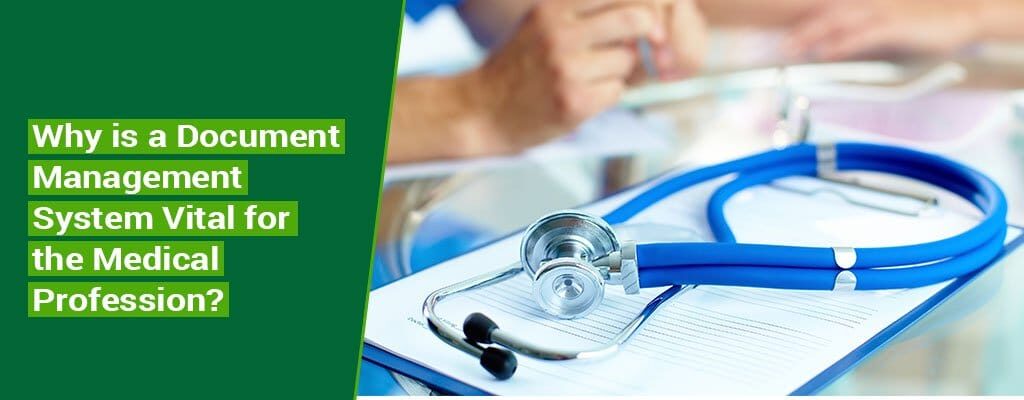 Why-is-a-Document-Management-System-Vital-for-the-Medical-Profession